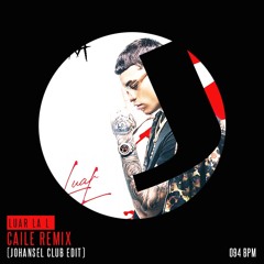 Caile Remix (Johansel Club Edit) - Luar La L - 096 bpm