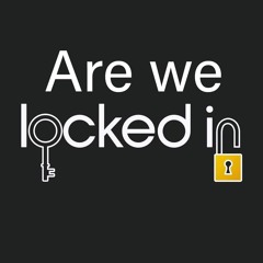 Are we Locked in