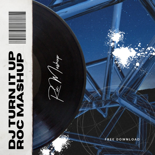 Dj Turn It Up x First Of The Years - ROC Mashup