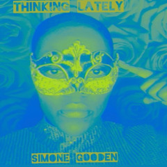 Thinking Lately