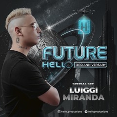 FUTURE HELLO - ANNIVERSARY HELLO PRODUCTIONS BY LUIGGI MIRANDA