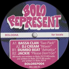 Bassa Clan / DJ Cream / Dumbo Beat / Jackie - Bolo Represent 004 (BOLOREP004)