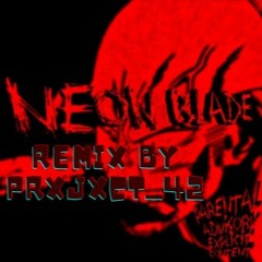 NEON BLADE (REMIX)