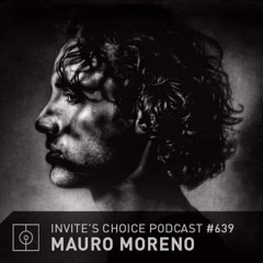 Mauro Moreno Invite's choice podcast 639