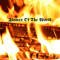 Flames Of The World