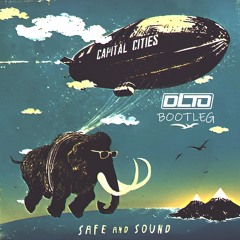 Capital Cities - Safe and Sound (DLTO Bootleg)