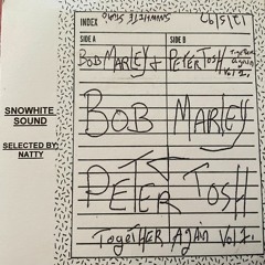 Snowhite Sound Presents Bob Marley N Peter Tosh Together Again Vol. 1 Selected By Natty 12 - 5-97