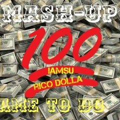 Rico Dolla Feat Iamsu - Came To Do Mash - Up 2023