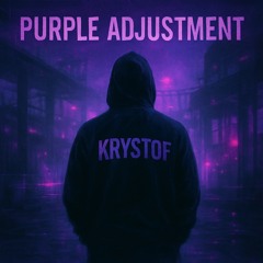 [FREE DL] PURPLE ADJUSTMENT - KRYSTOF
