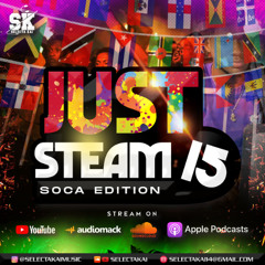 Just Steam 15🥵🥵 (Carnival / Soca Edition 2025) Selectakai