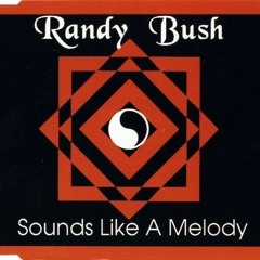 Randy Bush - Sounds Like A Melody (Club Dance Mix)