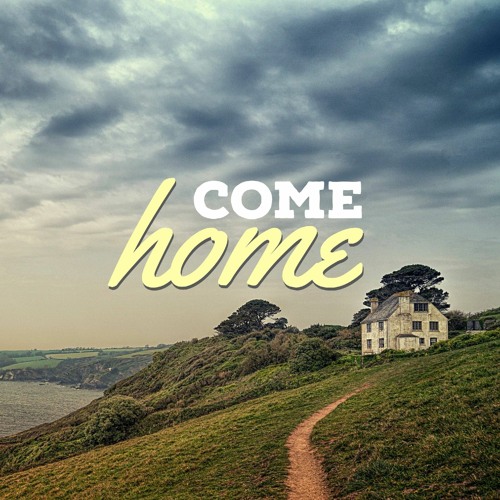 COME HOME