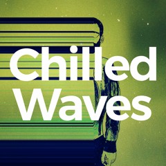 Chilled Waves 1