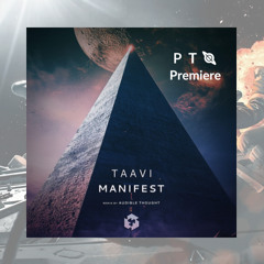 PREMIERE: TAAVI - Manifest (Audible Thought Remix) [Techgnosis Records]