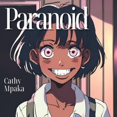 Cathy Mpaka - Paranoid