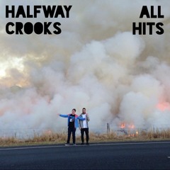 HALFWAY CROOKS - ALL HITS (2014)