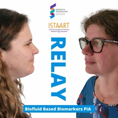ISTAART Relay Podcast - Biofluid Based Biomarkers PIA
