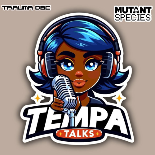 TEMPA TALKS - Guest Mix By Trauma DBC