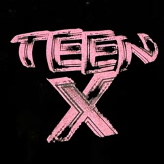 Teen X (Remix)
