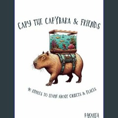 [Read Pdf] ⚡ Capy the Capybara & Friends. 40 riddles to learn about objects and places. Full PDF