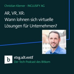 AR, VR, XR: Wann lohnen sich virtuelle Lösungen für Unternehmen