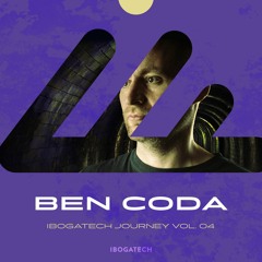 Ibogatech Journey Vol.04 - mixed by Ben Coda