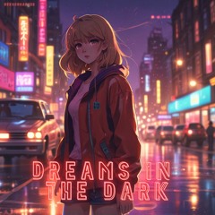Dreams in the Dark