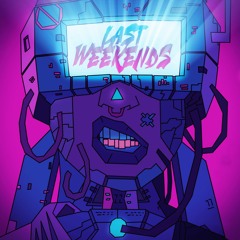 Last Weekends
