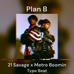 21 Savage X Metro Boomin Type Beat - Plan B