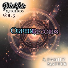 Pickler & Friends Vol.5 - Orphin Records: A Family Matter