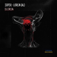 Sopik, Loren (AL)  - ILIRIA (Original Mix) FINDER RECORDS