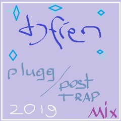 Plugg / Post Trap Mix
