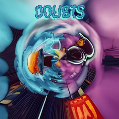 Doubts (prod. cali mora x tkd)