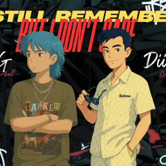 #2 I still remember but I don't care - CG x DiiKayz