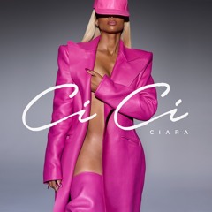 Ciara - Forever Ft Lil Baby(CiCi)