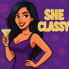 SHE CLASSY