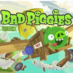 Bad Piggies Remix