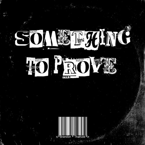 Something To Prove (Prod. by Killmxtt & Zaire)