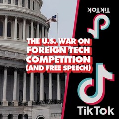 Anti-TikTok laws threaten free speech to preserve US tech monopolies
