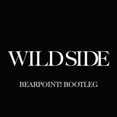 ALI - Wild Side (BearPoint! Bootleg) [1.5K SPECIAL]
