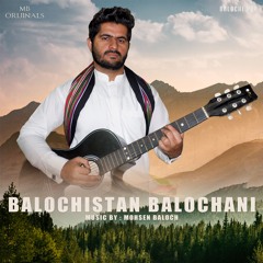 Balochistan Balochani - Mohsen Baloch