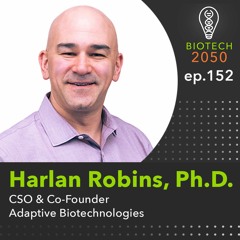 Leading personalized immune medicines, Harlan Robins, CSO & Co-Founder, Adaptive Biotechnologies
