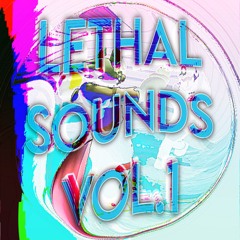 LETHAL SOUNDS VOL 1