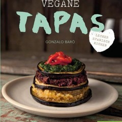 READ PDF Vegane Tapas: vegan spanisch kochen