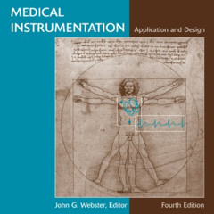 [GET] EBOOK 📂 Medical Instrumentation: Application and Design by  John G. Webster [P
