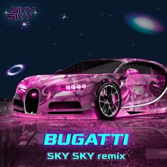 Bugatti (SKY SKY Remix) - Ace Hood