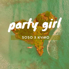 Party Girl - SOSO & KY MO (original)