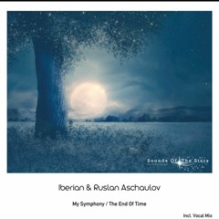 Iberian & Ruslan Aschaulov - My Symphony (Intro Mix)
