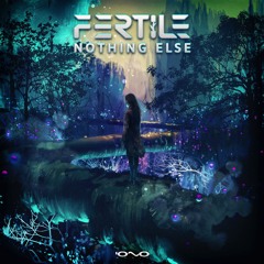 Fertile - Nothing Else (Original Mix)