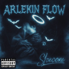 s1dec0re - ARLEKIN FLOW (prod. 9INE Sincere)